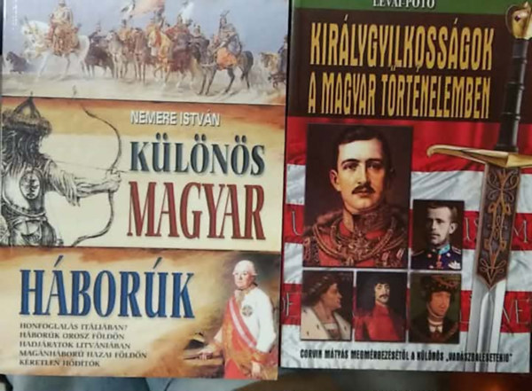 2 db m�, mafyar t�rt�nelem: K�l�n�s magyar h�bor�k+ Kir�lygyilkoss�gok a magyar t�rt�nelemben