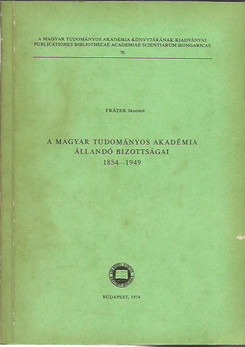 A magyar tudomnyos akadmia lland bizottsgai 1854 - 1949