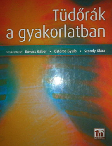 Kovcs Gbor; Ostoros Gyula; Szondy Klra - Tdrk a gyakorlatban