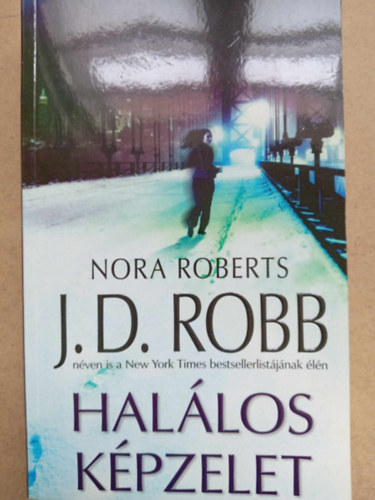 Hallos kpzelet (Fantasy in Death) -Hallos-sorozat 30. ktet