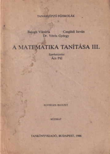 A matematika tantsa III. Tanrkpz Fiskolk Budapest, 1986