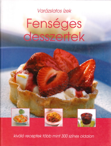 Fensges desszertek -varzslatos zek-