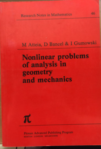 Nonlinear Problems of Analysis in Geometry and Mechanics - Research Notes in Mathematics 46 - matematika