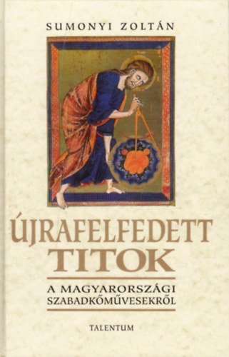jrafelfedett titkok a magyarorszgi szabadkmvesekrl