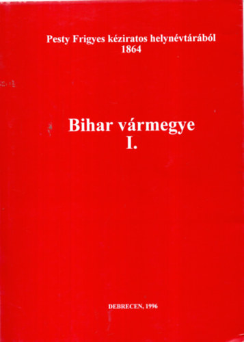 Bihar vrmegye I.