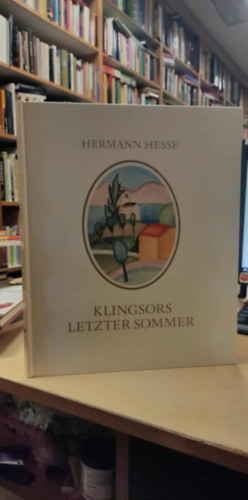 Hermann Hesse - Klingsors Letzter Sommer - Klingsors Letzter Sommer német nyelven