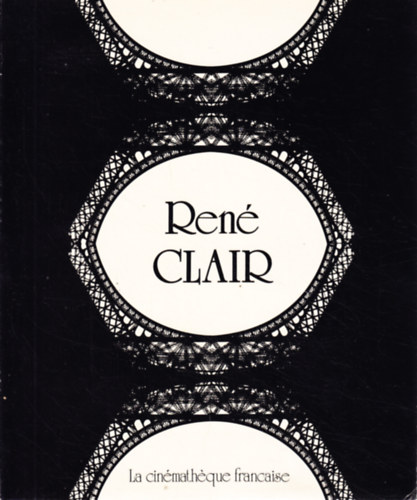 Ren� Clair. La cin�matheque fran�aise