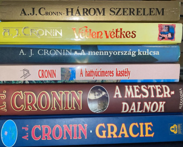 A. J. Cronin - 6 db A. J. Cronin reg�ny: H�rom szerelem+ V�tlen v�tkes +A mennyorsz�g kulcsa +A hatty�c�meres kast�ly+ A mesterdalnok+ Gracie