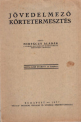 Porpáczy Aladár - Jövedelmező körtetermesztés