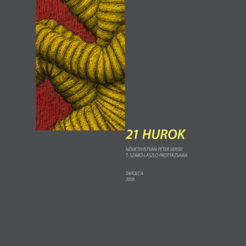 21 hurok - N�meth Istv�n P�ter versei T. Szab� L�szl� frott�zsaira