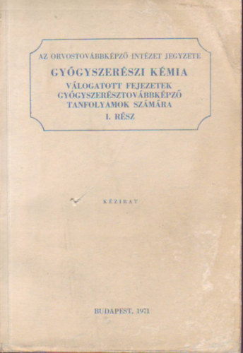 V�gh Antal; Sz�sz Gy�rgy; Tak�cs Mih�ly - Gy�gyszer�szi k�mia