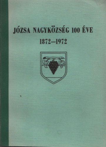 J�zsa nagyk�zs�g 100 �ve 1872-1972