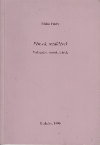 Fnyek, rezdlsek (vlogatott versek, rsok)