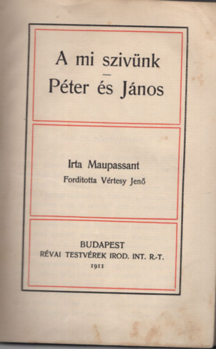 Maupassant - A mi szvnk-Pter s Jnos