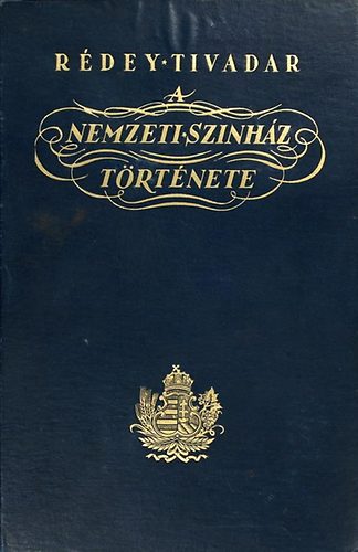 Rédey Tivadar - A Nemzeti Színház története