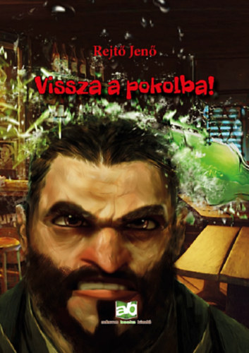 Rejt� Jen� - Vissza a pokolba!