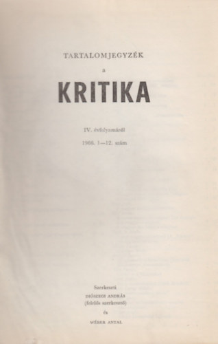 Wber Antal  (szerk) Diszegi Andrs (szerk.) - Kritika IV. vfolyam (1966), 1-12. szm (egybektve)