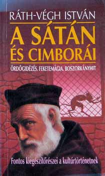 A S�t�n �s cimbor�i /�rd�gid�z�s, feketem�gia, boszork�nyhit/