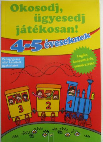 Okosodj, gyesedj, jtkosan! - Logika, koncentrci, vonalvezets 4-5 veseknek