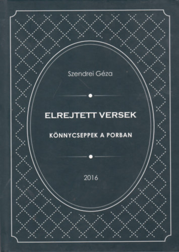 Elejtett versek - K�nnycseppek a porban