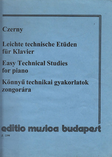 Leichte technische Etden fr Klavier - Easy Technical Studies for piano - Knny technikai gyakorlatok zongorra