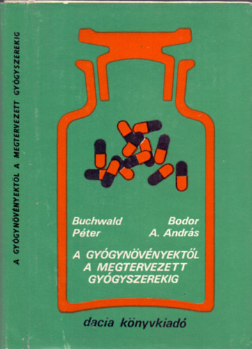 Buchwald P.-Bodor A.A. - A gy�gyn�v�nyekt�l a megtervezett gy�gyszerekig