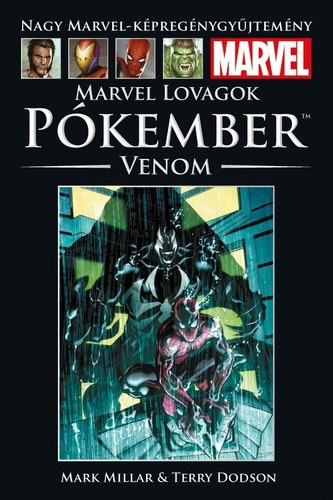 Terry Dodson Mark Millar - Marvel Lovagok - Pkember: Venom (Nagy Marvel-Kpregnygyjtemny 64.)