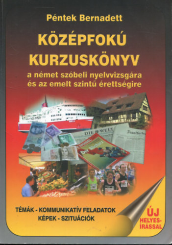 Középfokú kurzuskönyv a német szóbeli nyelvvizsgára