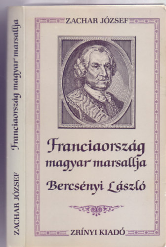 Franciaorsz�g magyar marsallja, Bercs�nyi L�szl� (Korok �s emberek)