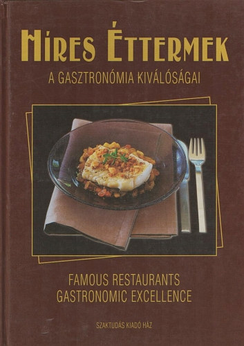 Hres ttermek - A gasztronmia kivlsgai | Famous Restaurants - Gastronomic Excellence