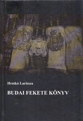 Hrotk Larissza - Budai fekete knyv