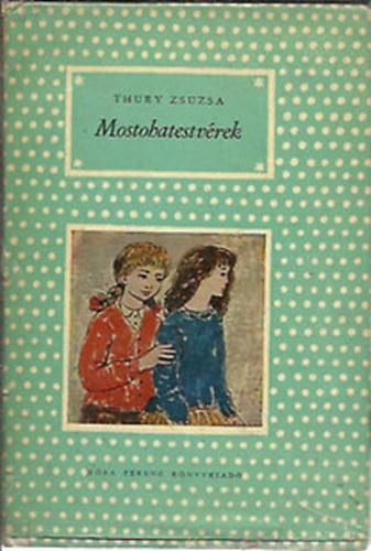 Mostohatestvrek (Demjn Zsuzsa s Reich Kroly rajzaival)