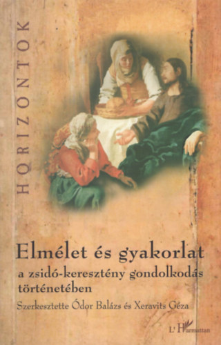 Elmlet s gyakorlat a zsid-keresztny gondolkods trtnetben