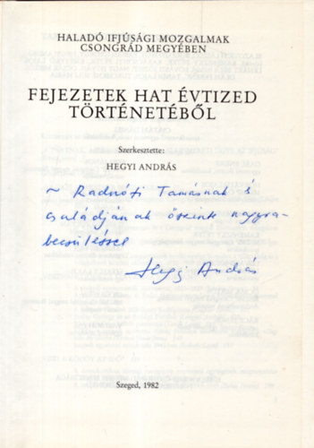 Halad� ifj�s�gi mozgalmak csongr�d megy�ben- Fejezetek hat �vtized t�rt�net�b�l - Dedik�lt