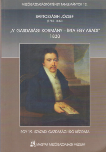 "A' gasdasgi kormny - rta egy aradi " 1830 - Egy 19. szzadi gazdasgi r kzirata