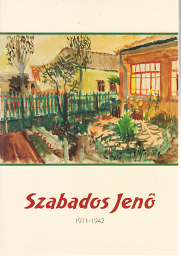 Szabados Jen (1911-1942) festmvsz centenriumi emlkkilltsa Vecssen (2011. szept. 23. - okt. 2.)- CD mellklettel