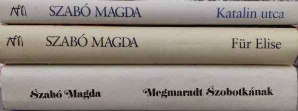 3db Szab Magda regny: Megmaradt Szobotknak - Fr Elise - Katalin utca