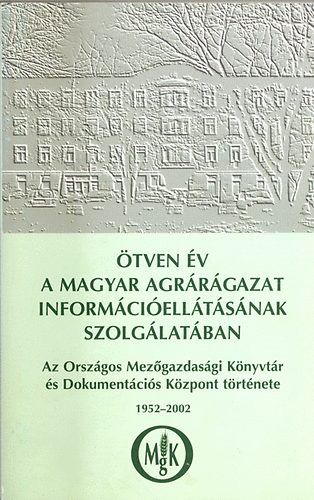 Orszgos Mezgazdasgi Knyvtr s Dok. Kzp. 1952-2002