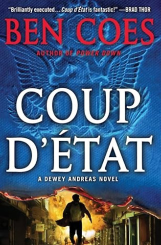 by Ben Coes  (Author) - Coup d'Etat (A Dewey Andreas Novel)