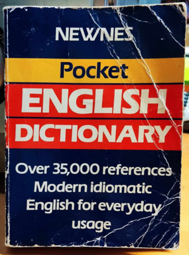 Newnes Pocket English Dictionary - over 35,000 references Modern idiomatic English for everyday usage