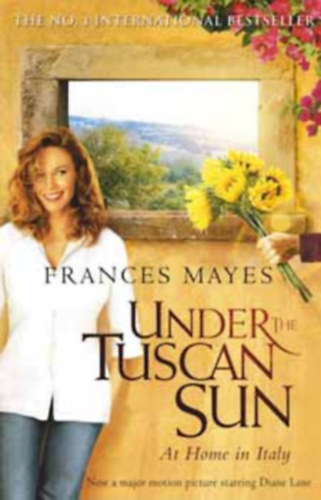 Frances Mayes - Under the Tuscan Sun