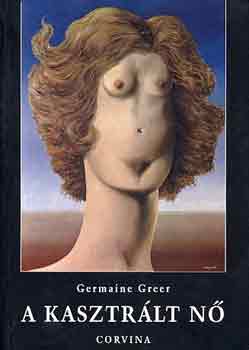 Germaine Greer - A kasztrlt n