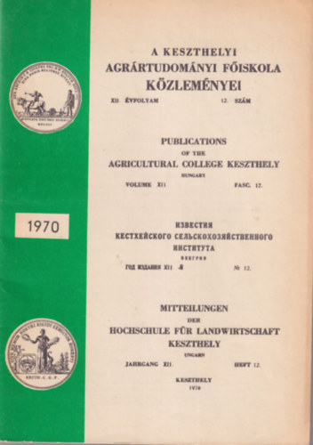 A k�s�rleti telepvezet� tev�kenys�ge �s tudnival�i a korszer� sz�nt�f�ldi telep ir�ny�t�s�ban - A Keszthelyi Agr�rtudom�nyi F�iskola K�zlem�nyei XII. �vf. 12. sz�m 1970