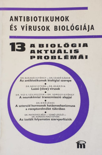 Dr. Csaba Gyrgy  (szerkesztette) - Antibiotikumok s vrusok biolgija