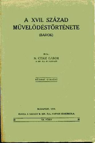 N. Czike Gbor - A XVII. szzad mveldstrtnete (Barok) - kzirat gyannt