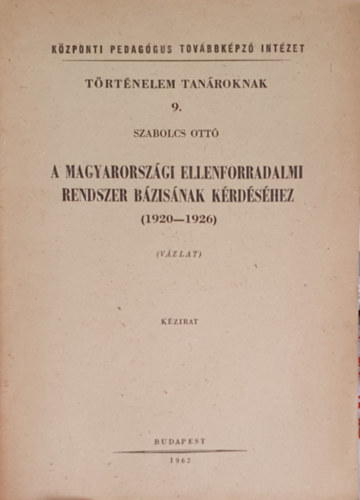 A magyarorszgi ellenforradalmi rendszer bzisnak krdshez (1920-1926)