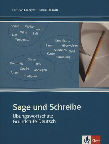 Sage und Schreibe - bungswortschatz Grundstufe Deutsch