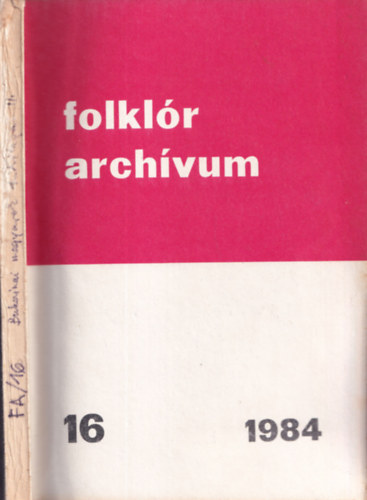 Folkl�r arch�vum 16. (A bukovinai magyarok hitvil�ga II.)