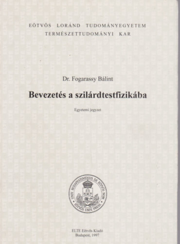 Fogarassy Blint - Bevezets a szilrdtestfizikba