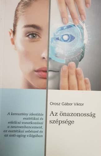 Orosz Gbor Viktor  (szerk.) - Az nazonossg szpsge